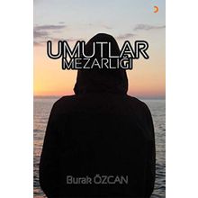 Umutlar Mezarlığı - Burak Özcan