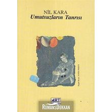 Umutsuzların Tanrısı - Nil Kara