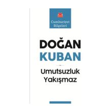 Umutsuzluk Yakışmaz - Doğan Kuban