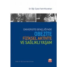 Üniversite Gençliğinde Obezite Fiziksel Aktivite ve Sağlıklı Yaşam Fatih Murathan Nobel Bilimsel Eserler