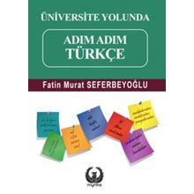 Üniversite Yolunda Adım Adım Türkçe - Fatin Murat Seferbeyoğlu