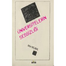 Üniversitelerin Sessizliği - Rıfat Okçabol