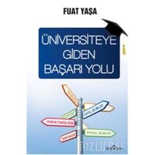 ÜNİVERSİTEYE GIDEN BAŞARI YOLU - FUAT YAŞA