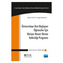 Üniversiteye Yeni Başlayan Öğrenciler İçin Kariyer Kararı Verme Yetkinliği Programı - Erkan Işık Ragıp Özyürek