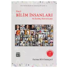 Ünlü Bilim İnsanları ve İlginç Hayatları - Fatma Büyükkeçeci