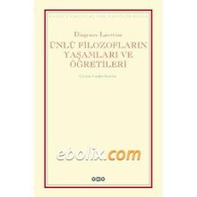 Ünlü Filozofların Yaşamları ve Öğretileri - Diogenes Laertios