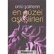 Ünlü Şairlerin En Güzel Aşk Şiirleri 1. Kitap - Kolektif