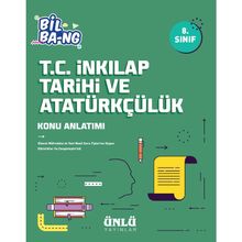Ünlü Yayınları 8. Sınıf T.C. İnkılap Tarihi ve Atatürkçülük Bill Ba-ng Konu Anlatım
