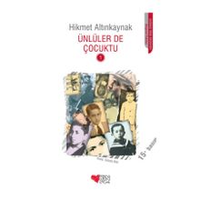 ÜNLÜLER DE ÇOCUKTU 1 - HIKMET ALTINKAYNAK