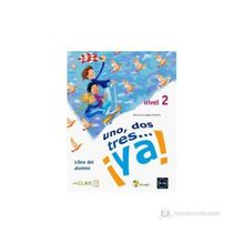 UNO, DOS, TRES... YA! 2 LIBRO DEL ALUMNO (DERS KITABI+CD) 7-10 YAŞ İSPANYOLCA TEMEL SEVIYE (NIVEL 2) - MARIA DE LOS ANGELES PALOMINO