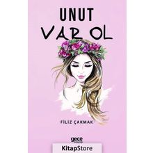 Unut Var Ol - Filiz Çakmak