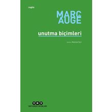 Unutma Biçimleri - Marc Auge