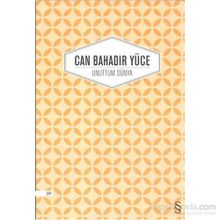 Unuttum Dünya - Can Bahadır Yüce