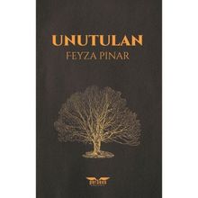 Unutulan - Feyza Pınar