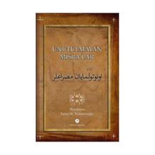 UNUTULMAYAN MISRALAR - TURAN M. TÜRKMENOĞLU
