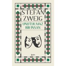 Unutulmaz Bir İnsan - Stefan Zweig