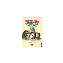 Unutulmaz Yazarların Unutulmuş Anıları - Kasım Hasan Ünal