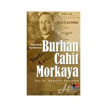 UNUTULMUŞ BIR ROMANCI BURHAN CAHIT MORKAYA - RAMAZAN GÜLENDAM