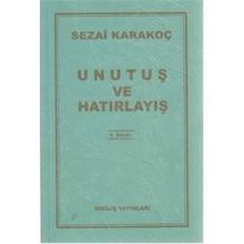 Unutuş ve Hatırlayış - Sezai Karakoç