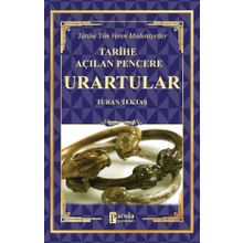 Urartular - Tarihe Açılan Pencere - Turan Tektaş - Parola Yayınları