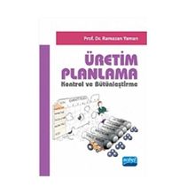 ÜRETİM PLANLAMA KONTROL VE BÜTÜNLEŞTİRME - RAMAZAN YAMAN