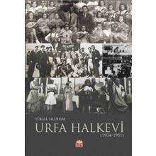 Urfa Halkevi (1934-1951) Yüksel Yıldırım