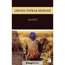 Urfa'da Toprak Meselesi - Tahir Öğüt