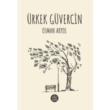 Ürkek Güvercin Osman Akyol