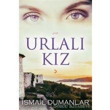 Urlalı Kız -İsmail Dumanlar