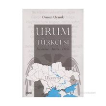 URUM TÜRKÇESI İNCELEME - METIN - DIZIN - GENEL