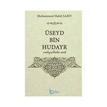 Üseyd Bin Hudayr - Muhammed Halid Sabit