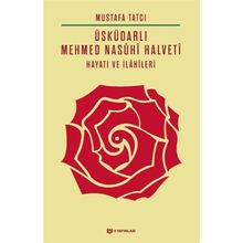 Üsküdarlı Mehmed Nasuhi Halveti-Hayatı Ve İlahileri - Mustafa Tatcı