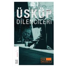 Üsküp Dilencileri - Kim Mehmeti