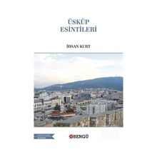Üsküp Esintileri İhsan Kurt
