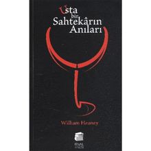 USTA BIR SAHTEKARIN ANILARI - WILLIAM HEANEY