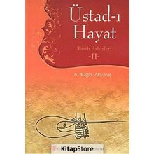 Üstad-ı Hayat II - Ragıp Akyavaş