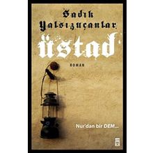 Üstad - Sadık Yalsızuçanlar