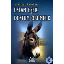 USTAM EŞEK DOSTUM ÖRÜMCEK - A. MURAT AYTEKIN