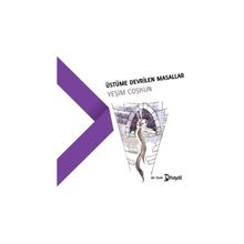 Üstüme Devrilen Masallar - Yeşim Coşkun