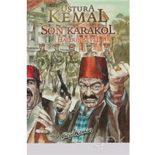 USTURA KEMAL - SON KARAKOL - HALDUN SEVEL