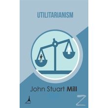 Utilitarianism - John Stuart Mill