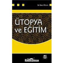 ÜTOPYA VE EĞİTİM - FARUK ÖZTÜRK
