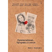 Uyanacaksan Uyuyabilirsin - Bekir Ziyaoğlu