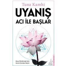 Uyanış Acı ile Başlar Destek Yayınları