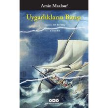 Uygarlıkların Batışı - Amin Maalouf