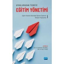 Uygulamadan Teoriye Eğitim Yönetimi - Nobel Akademik Yayıncılık