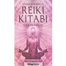 Uygulamalarla Reiki Kitabı - Önder Ergin