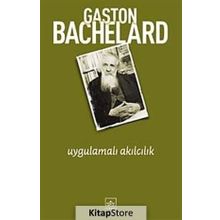 Uygulamalı Akılcılık - Gaston Bachelard