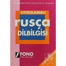 Uygulamalı Rusça Dilbilgisi - İlyas Yetimakman Galina Stoletneya