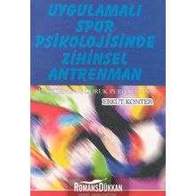 UYGULAMALI SPOR PSIKOLOJISINDE ZIHINSEL ANTRENMAN - ERKUT KONTER